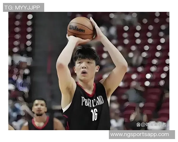 杨瀚森能力尚需提升G联盟训练是最佳成长途径